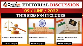 9 June 2022 | Editorial Discussion, Newspaper analysis |Judicial Accountability, Civil Services, UCC