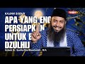 APA YANG ENGKAU PERSIAPKAN UNTUK BULAN DZULHIJJAH - Ustadz Dr. Syafiq Riza Basalamah., M.A.