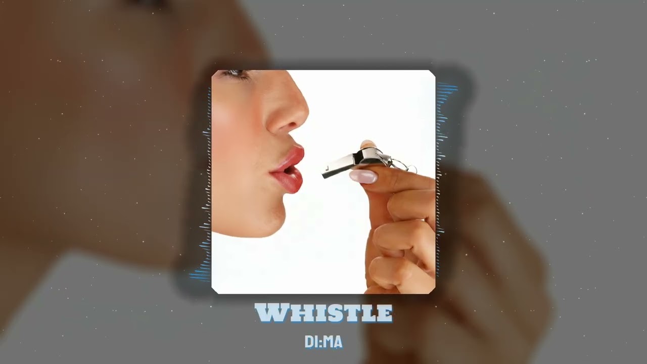 DI:MA - Whistle