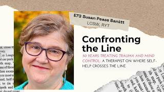 E73 | 50 Years Treating Trauma and Mind Control — A Therapist on Where Self-Help Crosses the Line