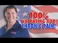 How To Get a 100% VA Rating For Chronic Pain!