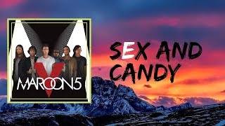 Video thumbnail of "Maroon 5 - sex and candy (Lyrics)"