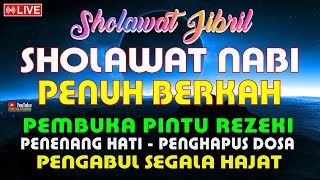 SHALAWAT NABI SHALLALLAHU ALA MUHAMMAD SHOLAWAT JIBRIL PENARIK REZEKI PENUH BERKAH DAN KEBAIKAN