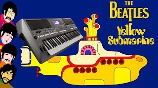 The Beatles Yellow Submarine Yamaha Psr S670 Cover
