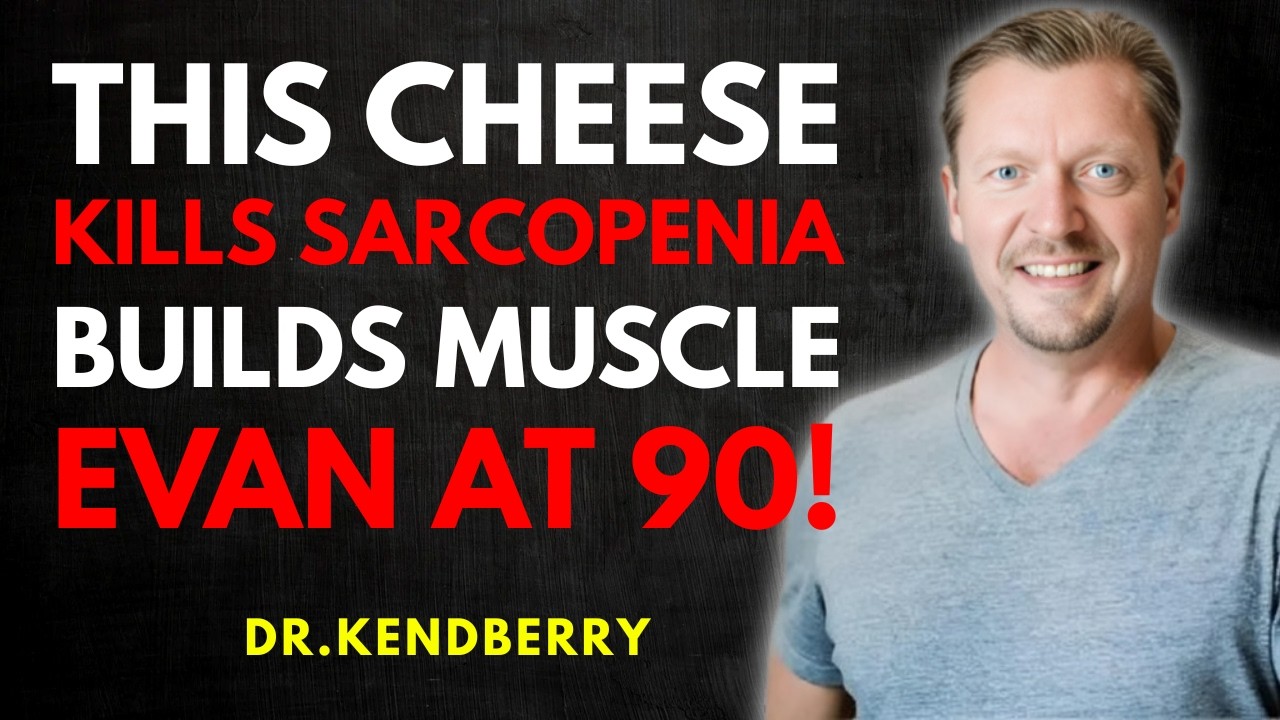 Over 60? Eat These 3 Cheeses to Rebuild Muscle and FIGHT Sarcopenia Naturally | Dr Kend Berry |