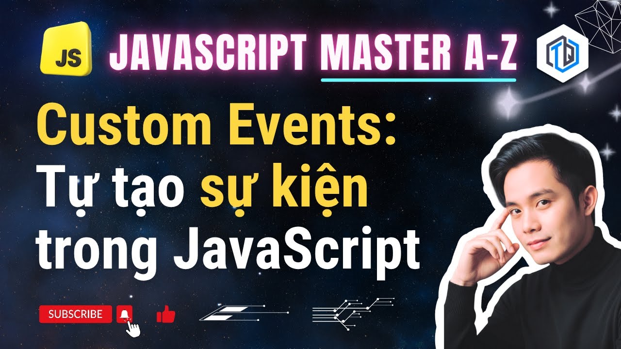 29. Bạn đã biết cách tự Custom Event trong JavaScript chưa ...