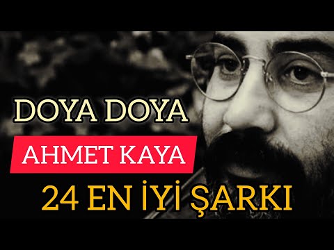 AHMET KAYA SIKMADAN BAYMADAN DOYA DOYA 24 EN İYİ ŞARKI,Ahmetin türküsü #ahmetkaya