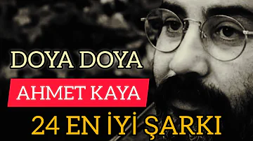 AHMET KAYA DOYA DOYA 24 EN İYİ ŞARKI,BEST OF AHMET KAYA #ahmetkaya