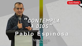 contempla a Dios | Pablo Espinosa