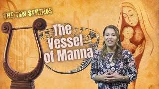 The Ten Strings E08: The Vessel of Manna - CYC