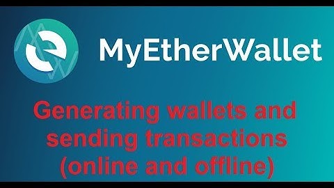 MyEtherWallet Tutorial (Online & Offline + Token Transfers)