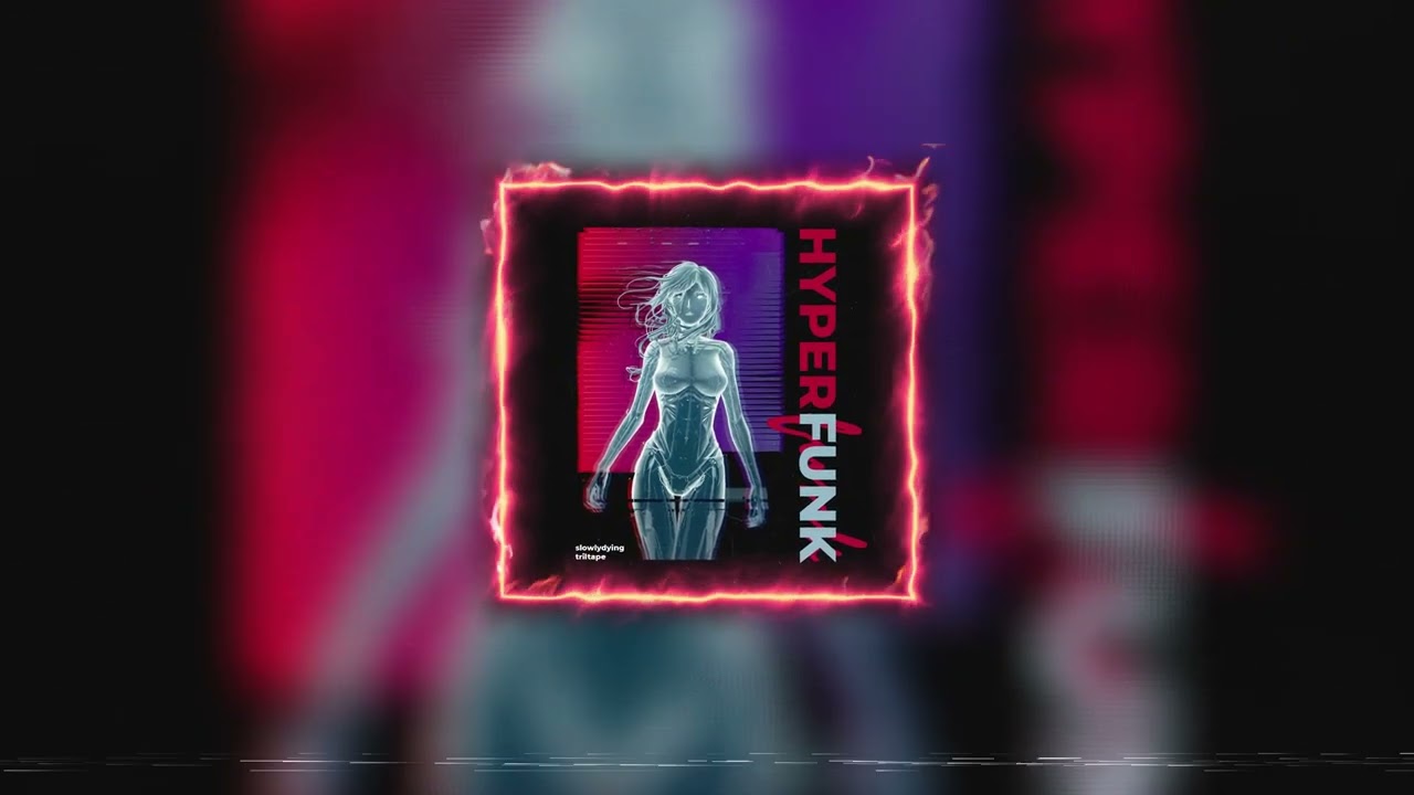 Tonton SlowlyDying, TRILTAPE - HYPERFUNK di YouTube Tonton SlowlyDying, TRILTAPE - HYPERFUNK di YouTube