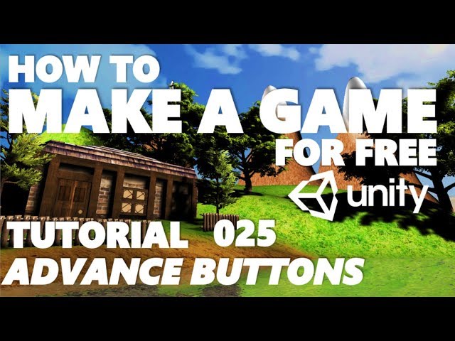 unity tutorial for beginners how to make a game part 025 advanced buttons