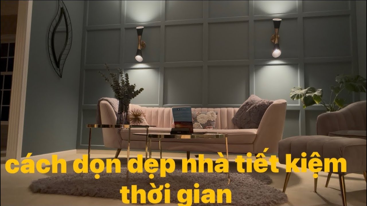Chia sẻ cách dọn dẹp nhà vào buổi tối để tiết kiệm thời gian 