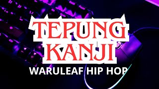 genggam tangan ini peluk erat hati ini'TEPUNG KANJI' HIP HOP DANGDUT (COVER)