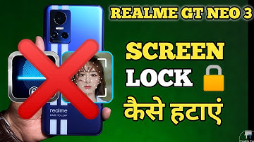 How To Remove Screen Lock Realme GT NEO 3 | Realme GT NEO 3 में Finger Lock Remove कैसे करें
