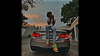 Bayka - Celebration (official audio)