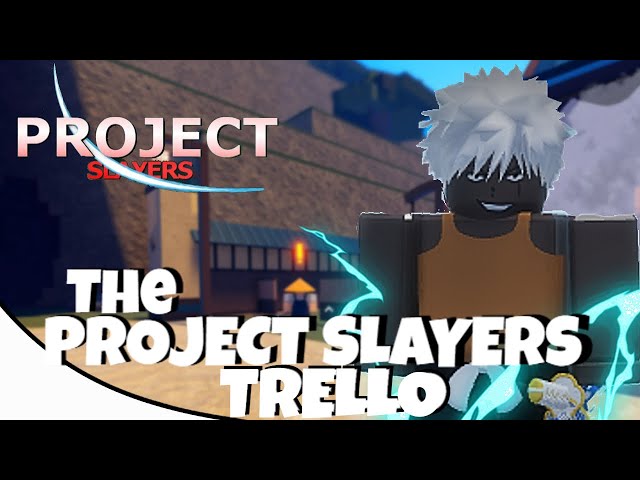 Project Slayers Trello Wiki & Discord Link