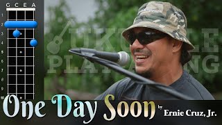 Ernie Cruz, Jr. - "One Day Soon" (Ukulele Play-Along!)
