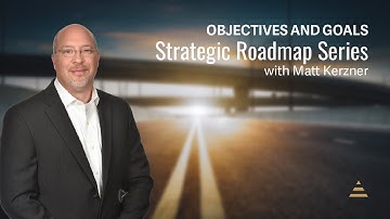 Strategic Roadmap: Objectives & Goals