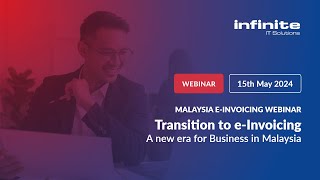 A guide to a successful Malaysian e-invoice implementation – webinar by Infinite and A&M