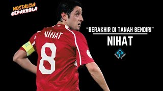 NIHAT KAHVECI ! Si Mungil Yang Dibuang Oleh Tim Masa Kecilnya