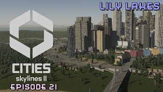 Cities Skylines 2 | Lily Lakes | Episode 21 | 290,000 population | new train lines and cities