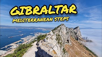 Mediterranean Steps - Climbing The Rock Of Gibraltar, May 2023
