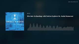 Dive into Archaeology with NatGeo Explorer Dr. Justin Dunnavant