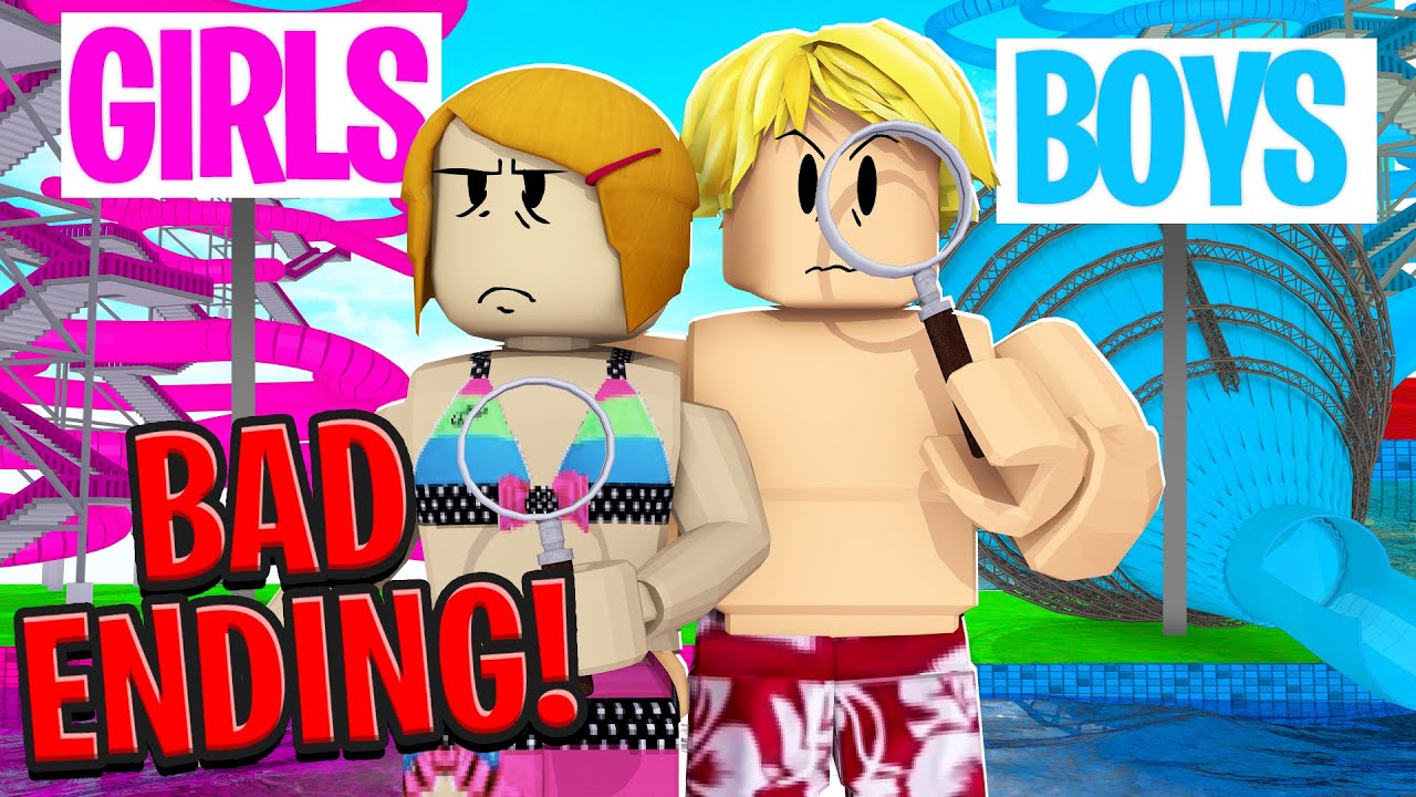 Roblox | Bad Ending | Girls vs Boys Waterpark!