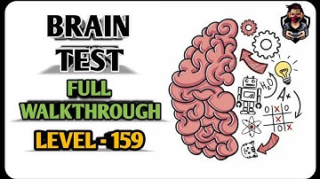 Brain Test - Level 159 - Cheer him up please | Full Walkthrough