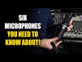 6 Microphones You Need to Know About!