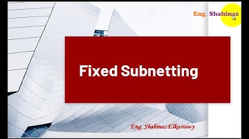 11_اتعلم شبكات ببساطة مع مهندسة شاهيناز...تقسيم العناوين لشبكات فرعية...Fixed Subnetting