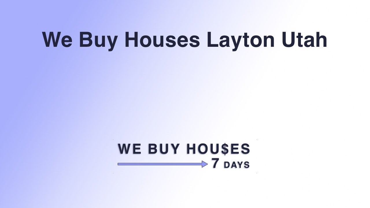 We Buy Houses Layton Utah | (844) 935-2345