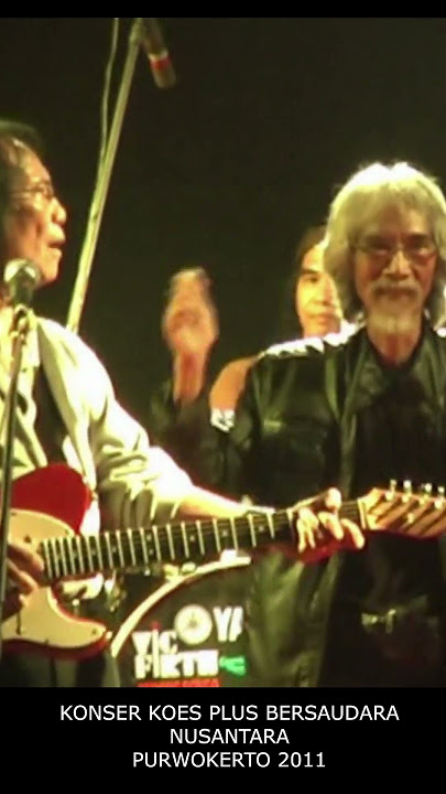 NUSANTARA Konser KOES PLUS 2011 1 #koesplus #koesbersaudara