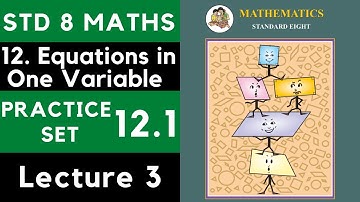 Class 8 Practice Set 12.1 Part 3 | Std 8 | Chapter 12 Equations in One Variable| 8th Maths