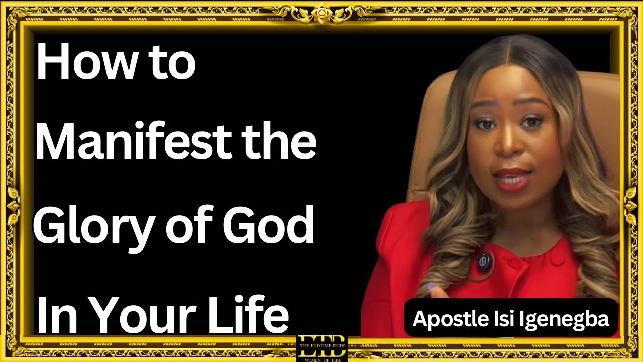 КАК ПРОЯВИТЬ СЛАВУ БОЖЬЮ В СВОЕЙ ЖИЗНИ || АПОСТОЛ ИСИ ИГЕНЕГБА