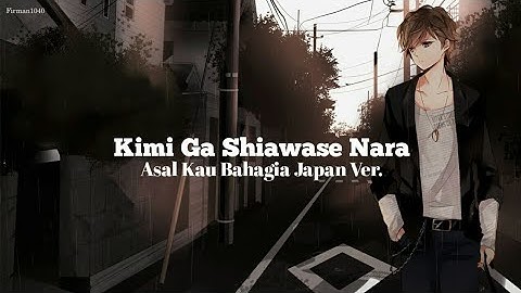 Kimi Ga Shiawase Nara - Andi Adinata (Asal Kau Bahagia Japan ver.)