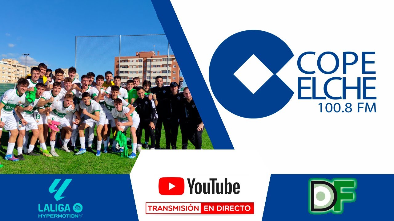 🔴DIRECTO🔴 El Elche juvenil juega Copa del Rey - Analizamos la cantera ...