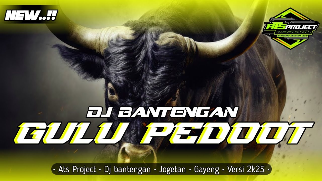 DJ BANTENGAN GULU PEDOOT ❗❗ ATS PROJECT 