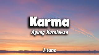 Agung Kurniawan - Karma (Lirik)🎵