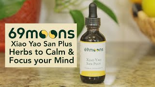 Xiao Yao San Plus Traditional Chinese Medicine Herbs to Help Calm and Focus your Mind