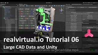 realvirtual.io Tutorial 06 - Large CAD Data and Unity