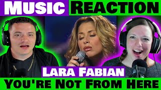 Lara Fabian - You're Not From Here - From Lara With Love REACTION
