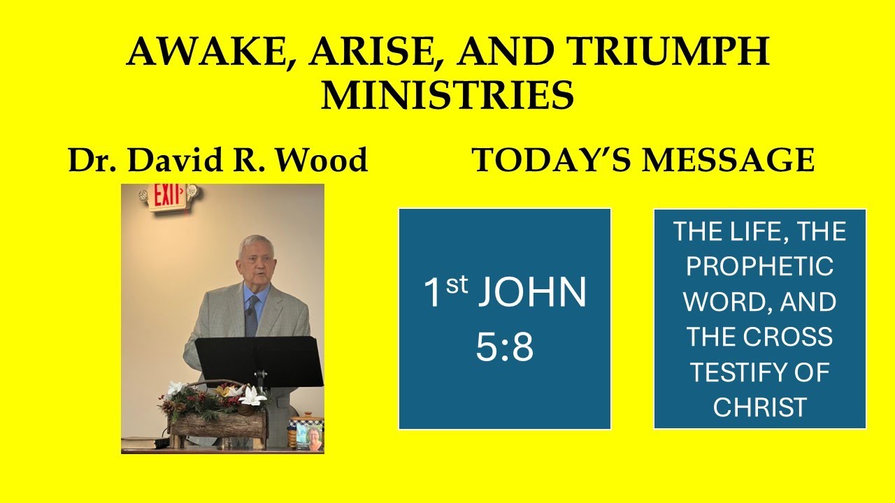 3 7 25 1st john 5 6 the life the prophetic word and the cross
