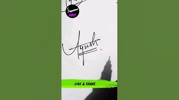 Ayush Name Signature Style | How Make Ayush Name Sign Unique | नाम का Signature कैसे बनाये