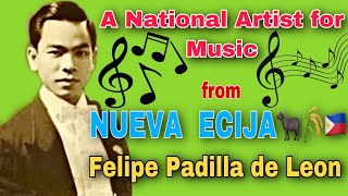 Felipe Padilla de Leon: A National Artist for Music from Nueva Ecija