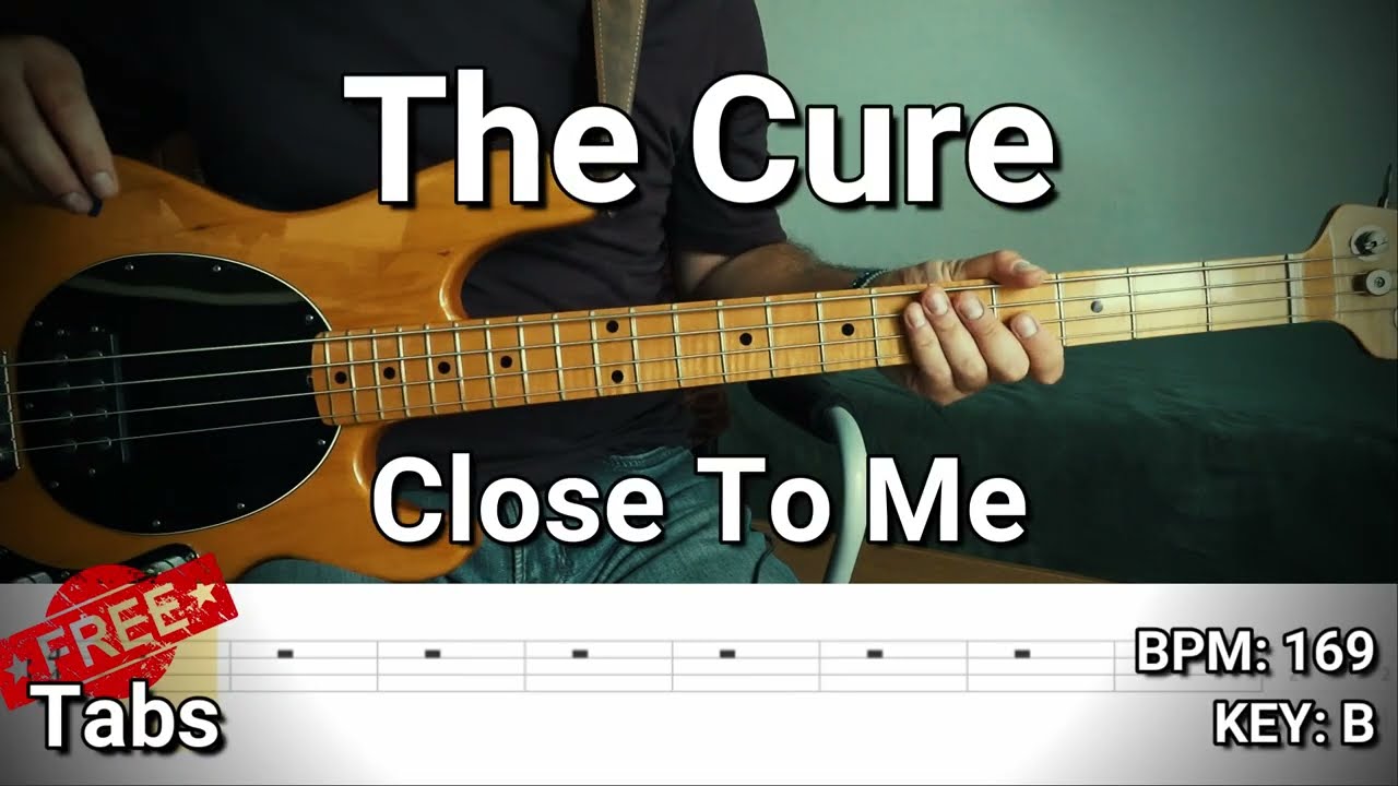 The Cure - Close To Me (Bass Cover) Tabs