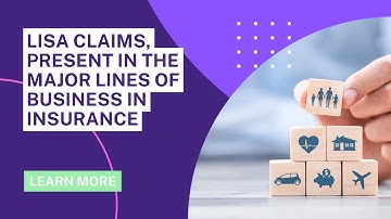 LISA Claims operates in all the major lines of business insurance.