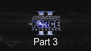 Star Wars: The Force Unleashed 2 - No Commentary - Part 3